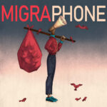 MIGRAPHONE - Un podcast sur les migrations réalisé par des migrant.es