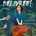 À LA BUERIE - LIBÉRÉE DÉLIVRÉE - Spectacle de Aurore Poupron - JEUDI 3 AVRIL - 20H